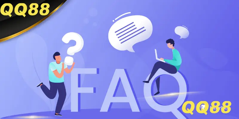 FAQs - QQ88 giải đáp những câu hỏi thường gặp tại nền tảng